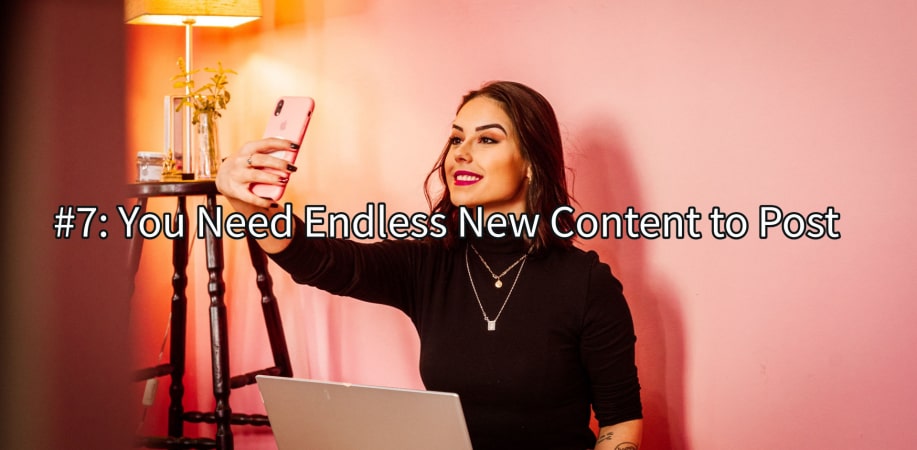 Social Media Marketing Myths Number 7. You Need Endless New Content To Post.