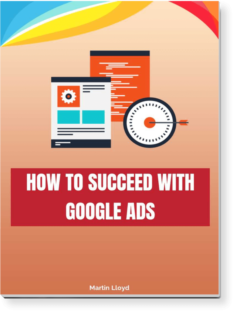 The Cover To My E-Book, How To Succeed With Google Ads